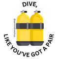 Dive Like You Got A Pair Bumper Sticker